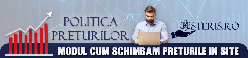 Schimbarea preturilor in Steris.ro